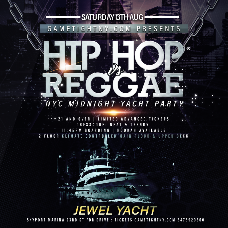 NYC Jewel Hip Hop vs Reggae Saturday Cruise 8/13 | GametightNY.com