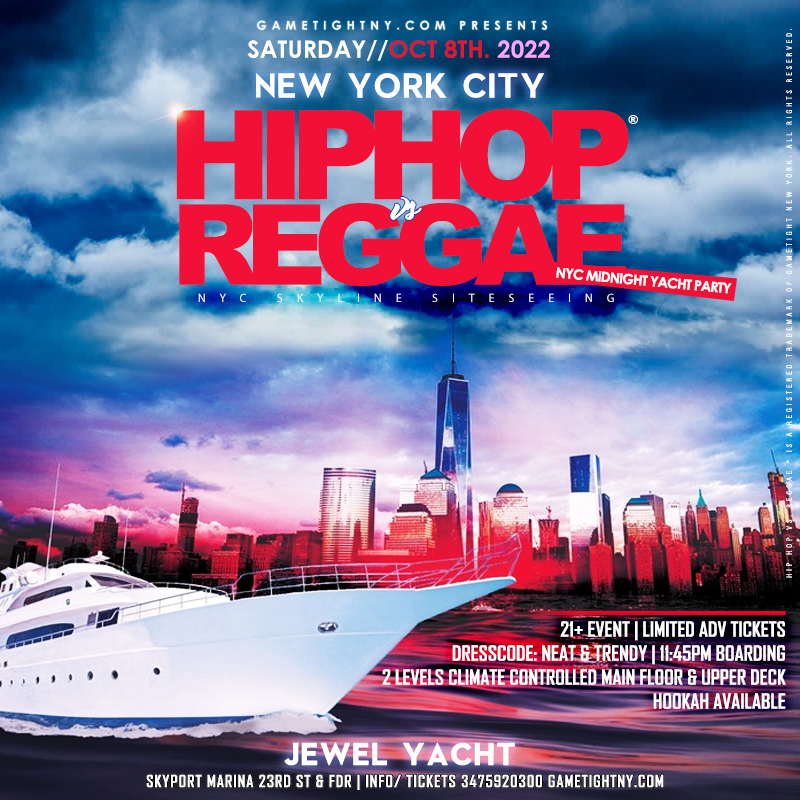 Jewel Yacht Hip Hop vs Reggae® NYC Saturday Midnight Yacht Party 2022 | GametightNY.com