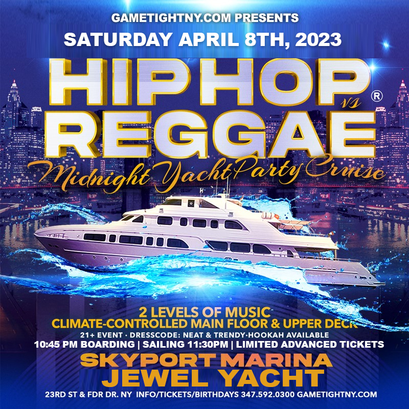  NYC HipHop vs Reggae® Saturday Night Cruise Jewel Yacht Skyport Marina 2023 tickets Party | GametightNY.com