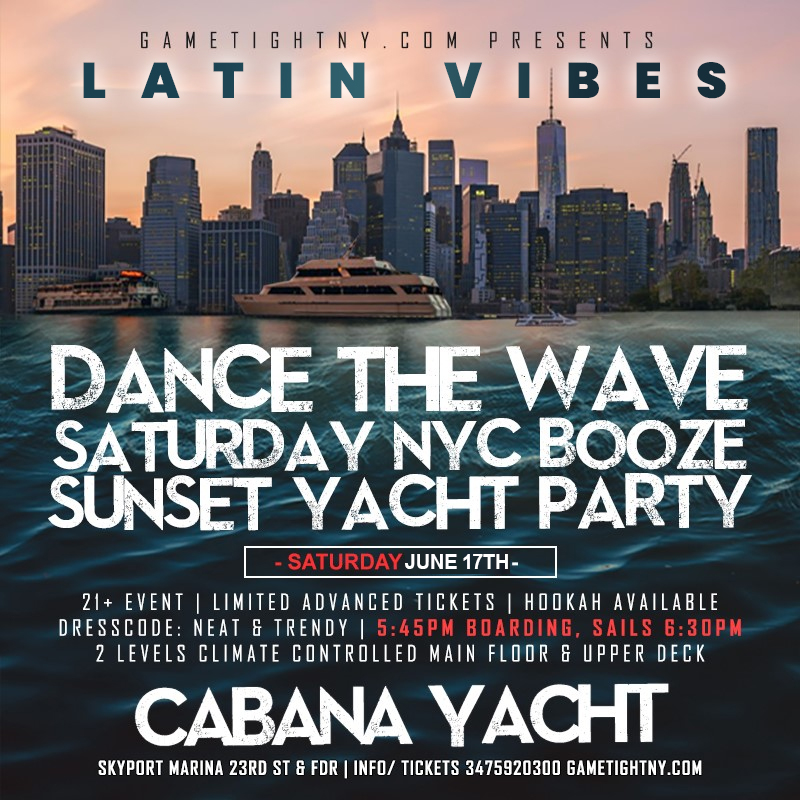 Latin Vibes Saturday NYC Booze Sunset Cabana Yacht Party Cruise 2023
 | GametightNY.com