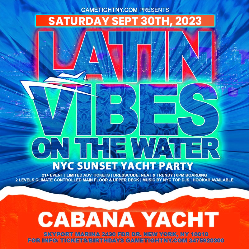Latin Vibes NYC Cabana Yacht Cruise Party Skyport Marina 2023
 | GametightNY.com