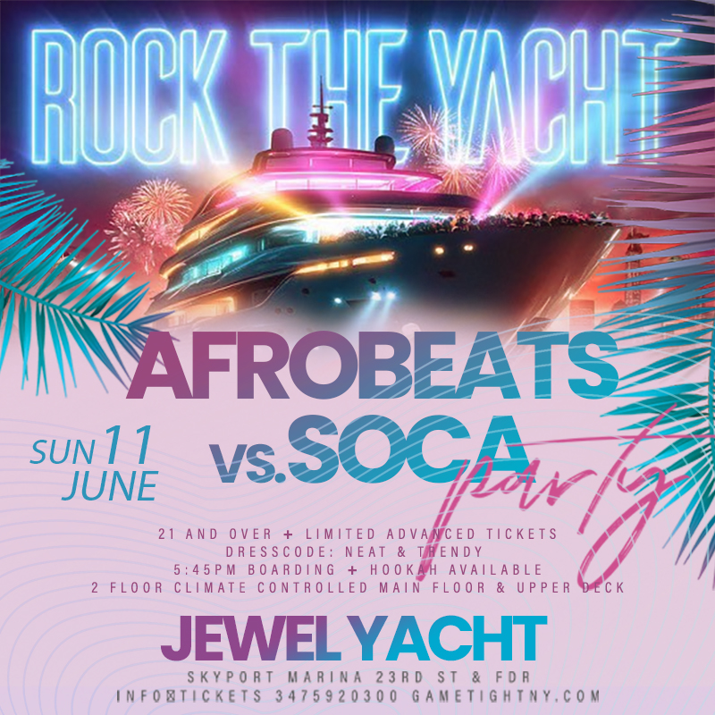 Rock the Yacht Afrobeats vs. Soca NYC Sunday Funday Yacht Party Cruise
 | GametightNY.com