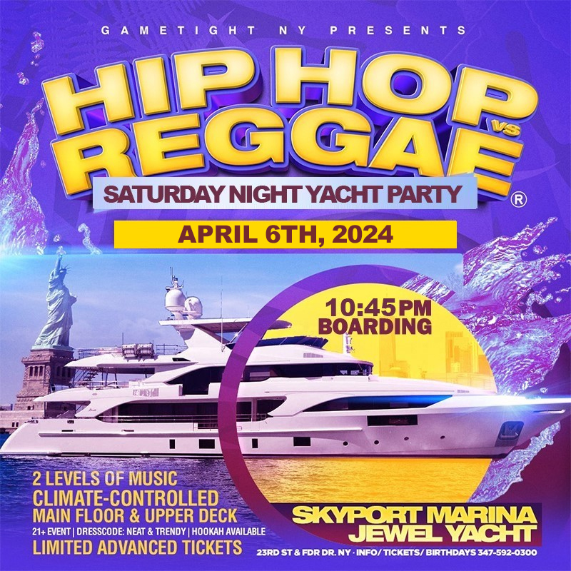  NYC HipHop vs Reggae® Saturday Night Cruise Jewel Yacht Skyport Marina 2024
| GametightNY.com