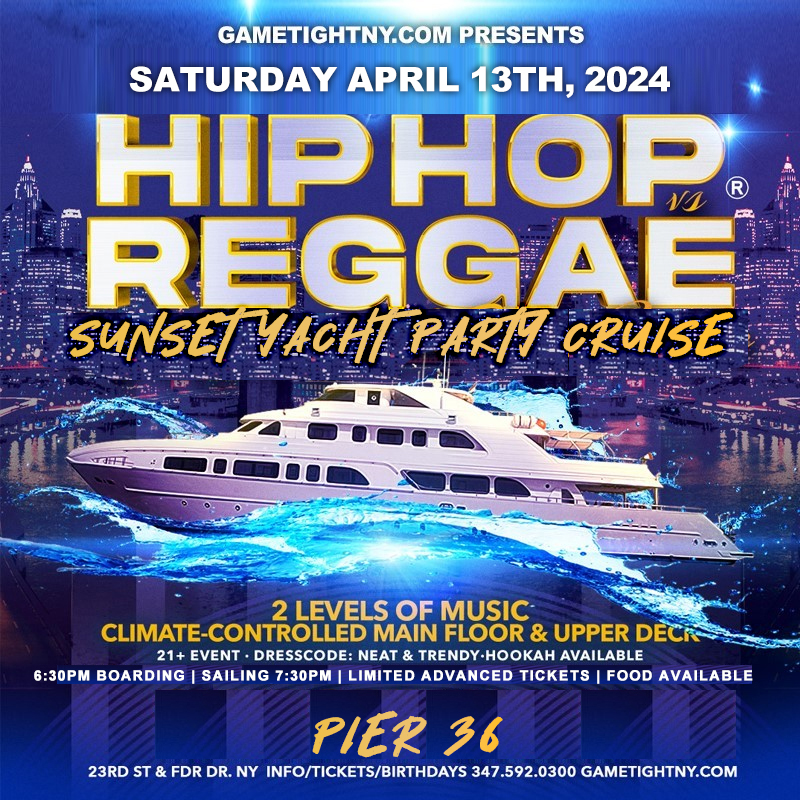  NYC HipHop vs Reggae® Saturday Night Cruise Jewel Yacht Skyport Marina 2024
| GametightNY.com