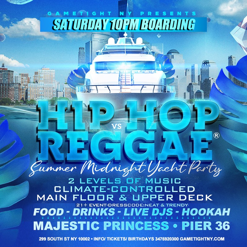 NYC CINCO DE MAYO HIP HOP VS. REGGAE® MIDNIGHT MAJESTIC PRINCESS PIER 36