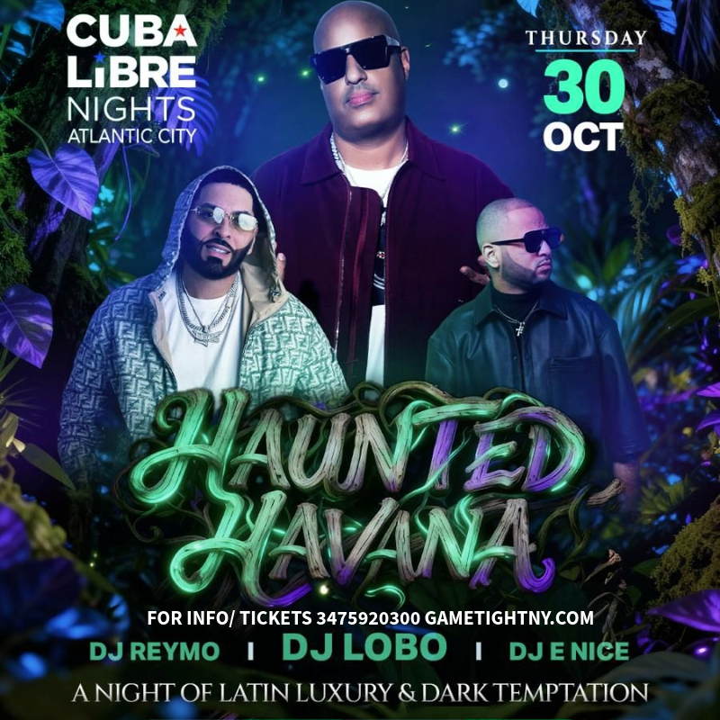 Experience Haunted Havana at Cuba Libre inside Tropicana Atlantic City! Dance all night with top DJs, Latin vibes, and Halloween party energy till 4 AM.
| GametightNY.com
